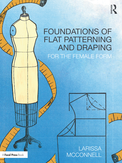 Title details for Foundations of Flat Patterning and Draping by Larissa McConnell - Available